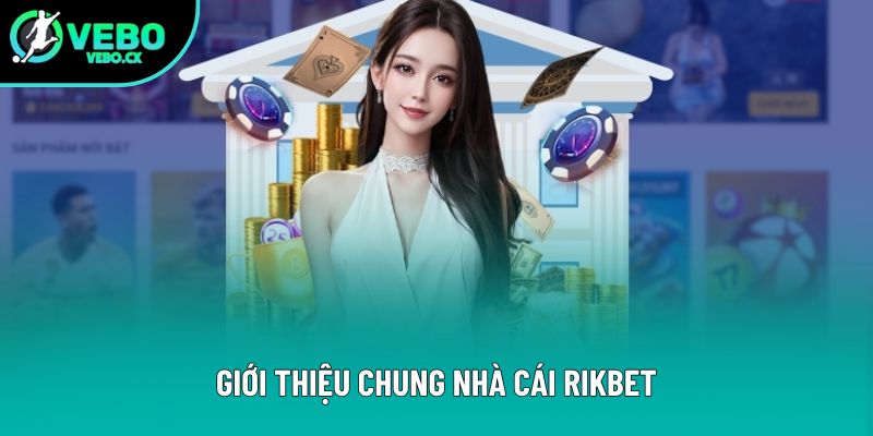 Giới thiệu chung nhà cái Rikbet Giới thiệu chung nhà cái Rikbet